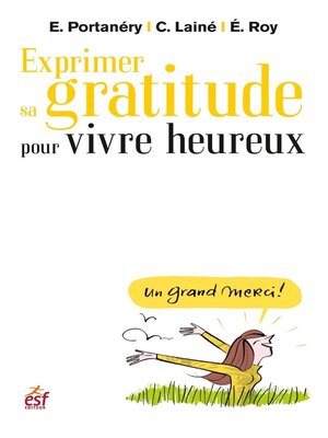 cover image of Exprimer sa gratitude pour vivre heureux